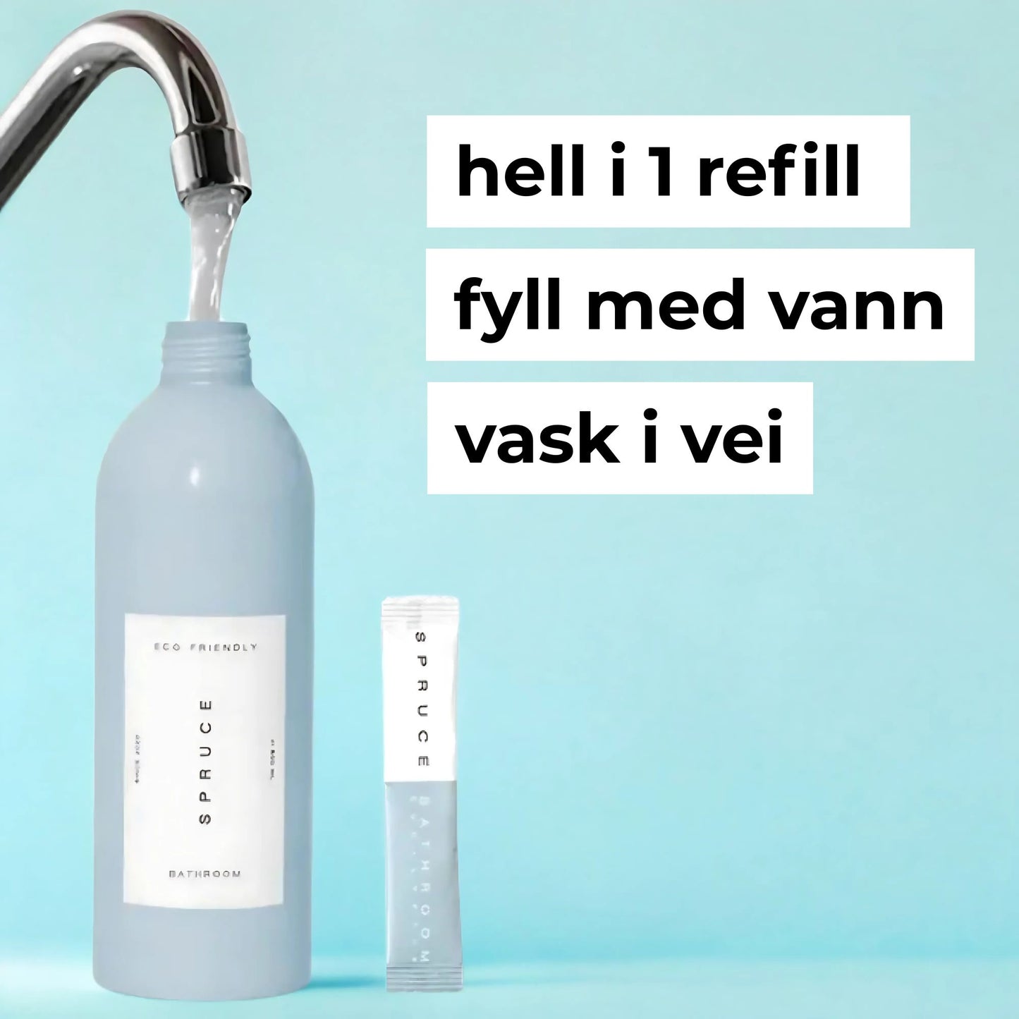 Bruksanvisning for Spruce baderomsspray: hell i 1 refill, fyll med vann, og rengjør enkelt uten giftstoffer.