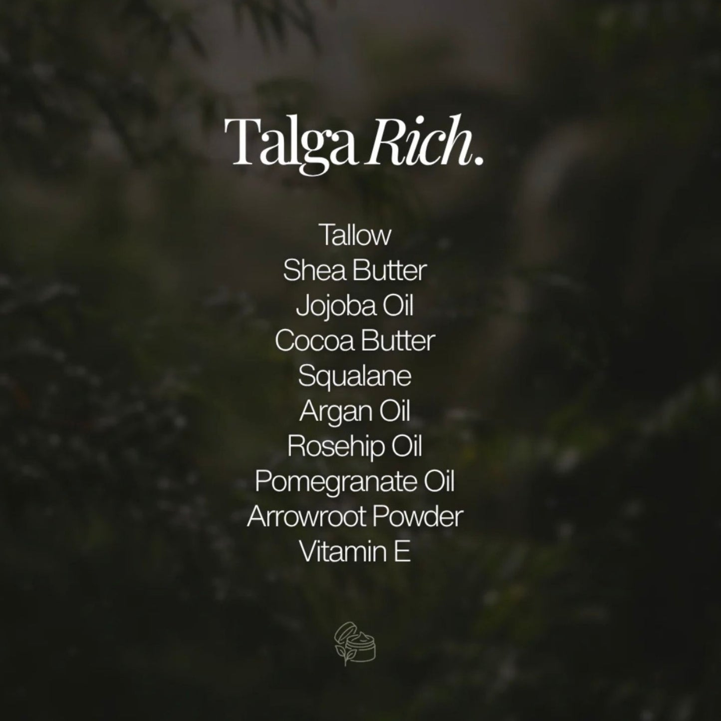 Ingrediensene i Talga Rich ansiktskrem laget av norsk talg og naturlige, hudvennlige råvarer